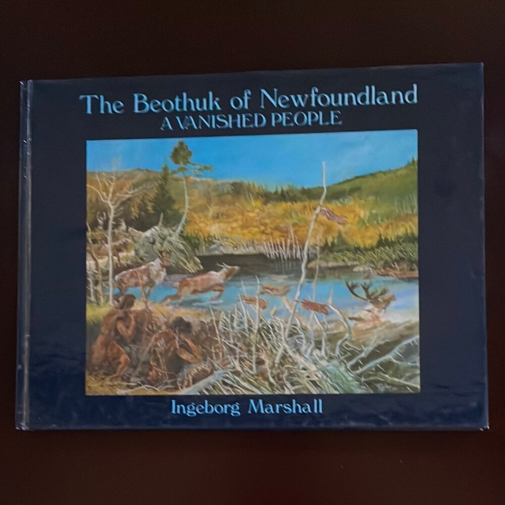 Beothuk of Newfoundland: a Vanished People - Marshall, Ingeborg